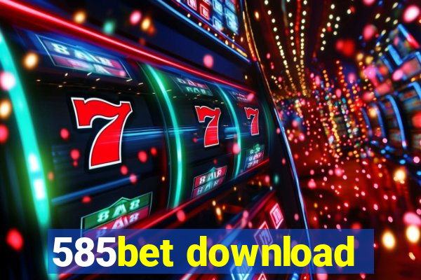 585bet download